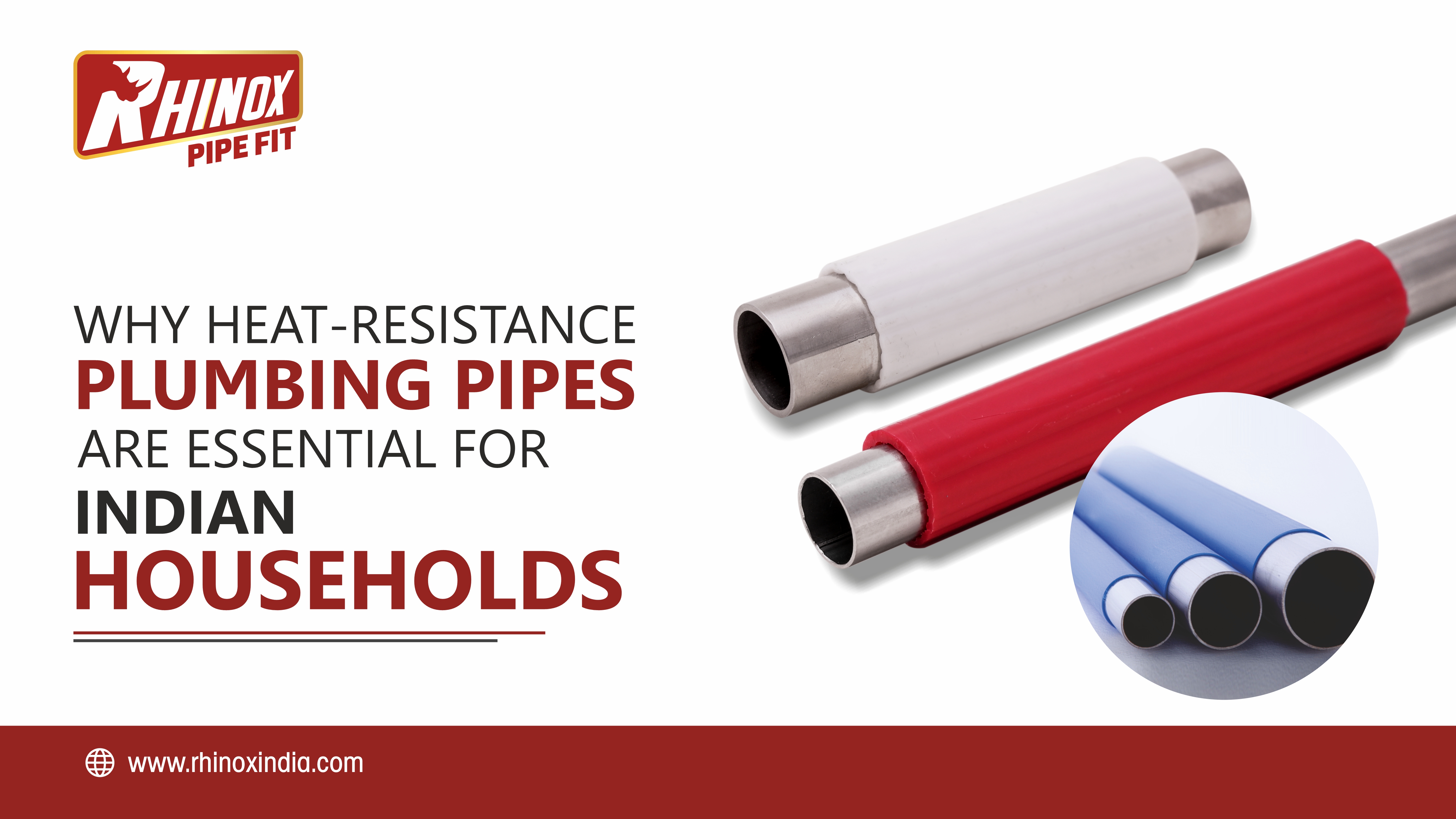 Why Heat-Resistant Plumbing Pipes Are Essential for Indian Households